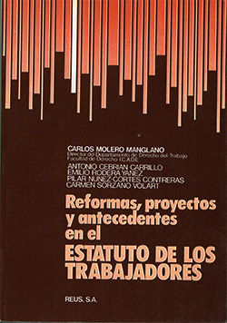 Reformas, proyectos y antecedentes en el Estatuto de los trabajadores. 9788429013078