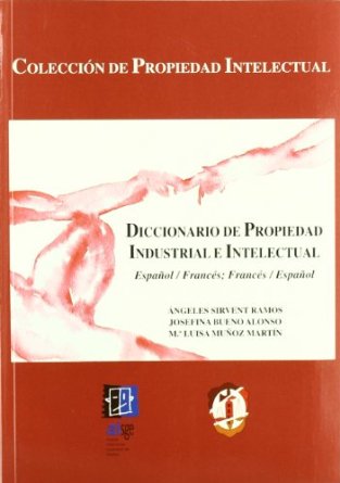 Diccionario de Propiedad Intelectual e Industrial. 9788429013658
