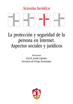 La protección y seguridad de la persona en internet. 9788429017762