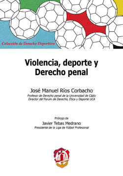Violencia, deporte y Derecho penal. 9788429017779
