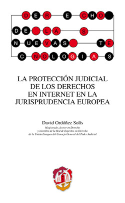 La protección judicial de los derechos en internet en la jurisprudencia europea. 9788429018103