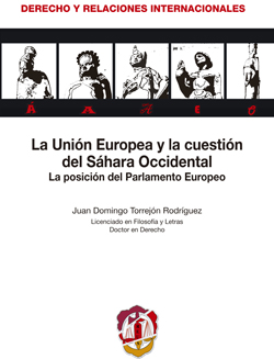La Unión Europea y la cuestión del Sahara Occidental. 9788429018240