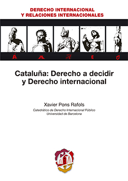 Cataluña: Derecho a decidir y Derecho internacional. 9788429018646