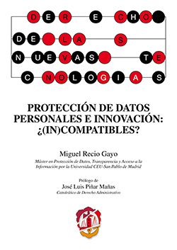Protección de datos personales e innovación: ¿(in)compatibles?. 9788429019100