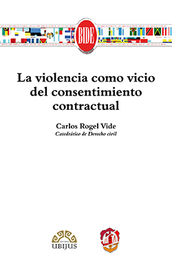 La violencia como vicio del consentimiento contractual. 9788429019308