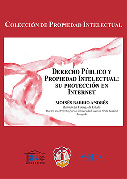 Derecho público y propiedad intelectual: su protección en internet. 9788429019520