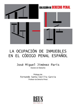 La ocupación de inmuebles en el Código penal español. 9788429020335