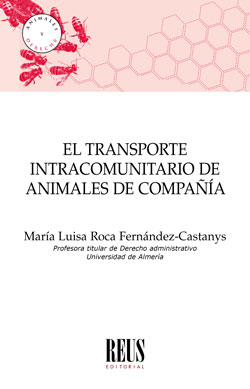 El transporte intracomunitario de animales de compañía. 9788429020717