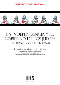 La independencia y el gobierno de los jueces. 9788429020915