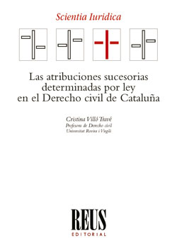 Las atribuciones sucesorias determinadas por ley en el Derecho civil de Cataluña. 9788429021080