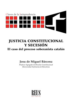 Justicia constitucional y secesión. 9788429021400
