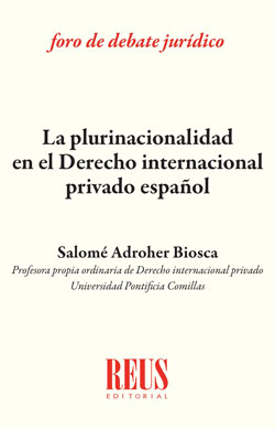 La plurinacionalidad en Derecho internacional privado español. 9788429021455