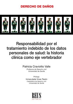 Responsabilidad por el tratamiento indebido de los datos personales de salud: la historia clínica como eje vertebrador. 9788429027266