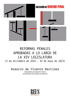Reformas penales aprobadas a lo largo de la XIV Legislatura (3 de diciembre de 2019-30 de mayo de 2023). 9788429027594