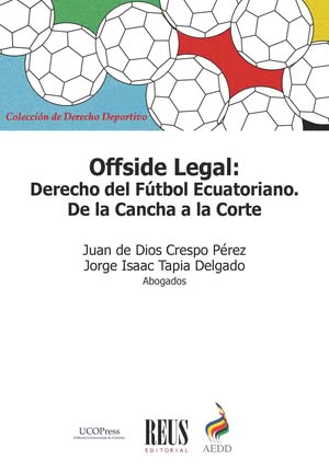 Offside Legal: Derecho del Fútbol Ecuatoriano. De la Cancha a la Corte
