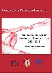 Bibliografía sobre propiedad intelectual 2001-2011. 9788429017526