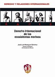 Derecho internacional de los ecosistemas marinos. 9788429016512