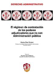 El régimen de contratación de los poderes adjudicadores que no son Administración pública. 9788429017472