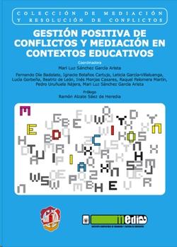 Gestión positiva de conflictos y mediación en contextos educativos. 9788429019353