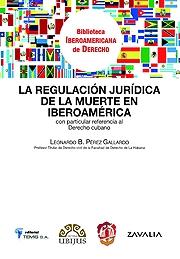 La regulación jurídica de la muerte en Iberoamérica. 9788429015614