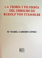 La teoría y filosofía del Derecho de Rudolf Von Stammler. 9788429013948