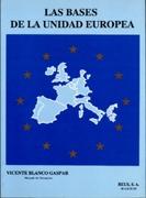 Las bases de la unidad europea. 9788429013252