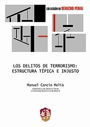Los delitos de terrorismo: estructura típica e injusto. 9788429015843