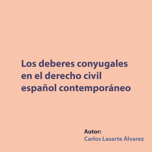 Los deberes conyugales en el derecho civil español contemporáneo