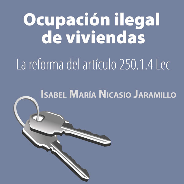 La reforma del artículo 250.1.4 LEC sobre ocupación ilegal de viviendas