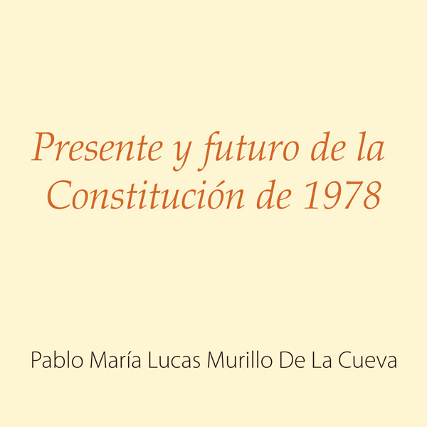 Presente y futuro de la Constitución de 1978