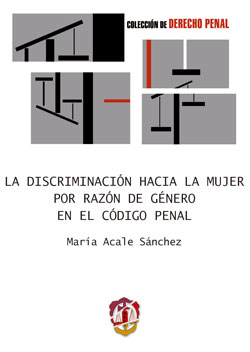 La discriminación hacia la mujer por razón de género en el Código penal