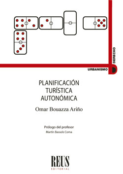 La ordenación del turismo desde los ins­trumentos generales de ordenación del territorio