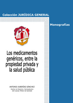 Los medicamentos genéricos, entre la propiedad privada y la salud pública. 9788429017557