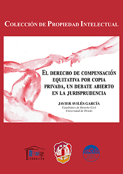 El derecho de compensación equitativa por copia privada, un debate abierto en la jurisprudencia. 9788429018530