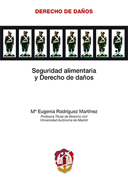 Seguridad alimentaria y Derecho de daños. 9788429018783