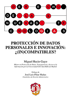 Protección de datos personales e innovación: ¿(in)compatibles?