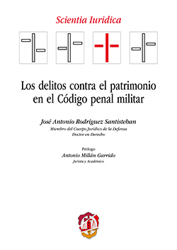 Los delitos contra el patrimonio en el Código penal militar. 9788429019612