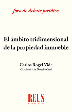 El ámbito tridimensional de la propiedad inmueble. 9788429019629