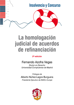 La homologación judicial de acuerdos de refinanciación. 9788429019889