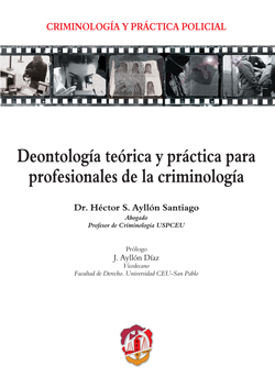 Deontología teórica y práctica para profesionales de la criminología