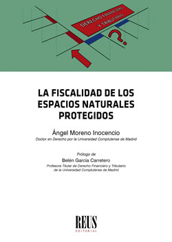 La fiscalidad de los espacios naturales protegidos. 9788429020656