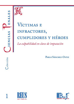 Víctimas e infractores, cumplidores y héroes. 9788429020694