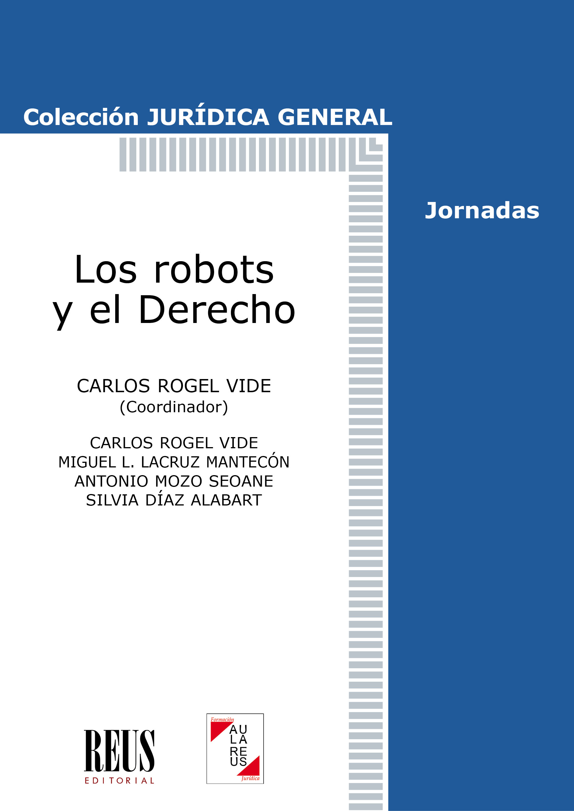 Los robots y el Derecho. 9788429020878