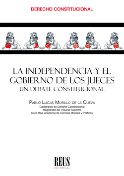 La independencia y el gobierno de los jueces