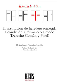 La institución de heredero sometida a condición, a término o a modo. 9788429021035