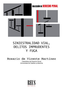 Siniestralidad vial, delitos imprudentes y fuga. 9788429021325