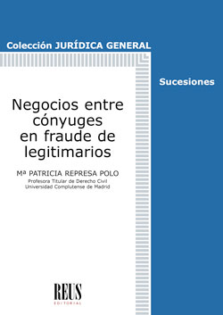 Negocios entre cónyuges en fraude de legitimarios. 9788429021578