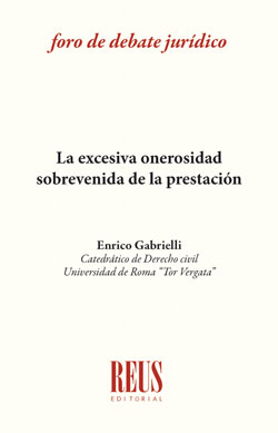 La excesiva onerosidad sobrevenida de la prestación. 9788429021790