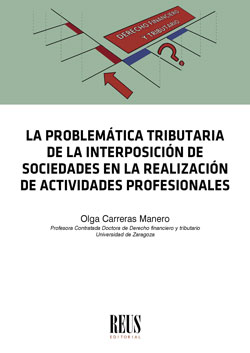 La problemática tributaria de la interposición de sociedades en la realización de actividades profesionales. 9788429021936