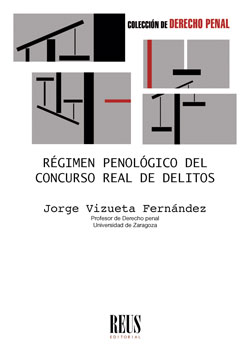 Régimen penológico del concurso real de delitos. 9788429022896